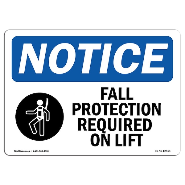 OSHA Sign, Fall Protection Required On Lift W/, 24in X 18in Rigid Plastic, 24" W, 18" H, Landscape